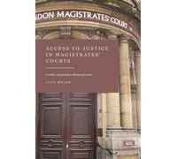 Access to Justice in Magistrates' Courts: A Study of Defendant Marginalisation