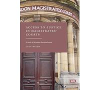 Access to Justice in Magistrates' Courts: A Study of Defendant Marginalisation