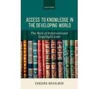 Access to Knowledge in the Developing World : The Role of International Copyright Law