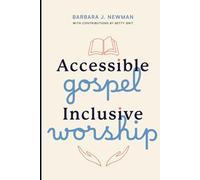 Accessible Gospel, Inclusive Worship: Updated Edition