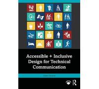 Accessible + Inclusive Design for Technical Communication