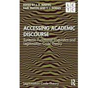 Accessing Academic Discourse: Systemic Functional Linguistics and Legitimation Code Theory