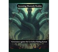 Accessing Heavenly Realms - Governance against the Leviathan Ruling System