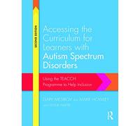 Accessing the Curriculum for Learners with Autism Spectrum Disorders