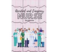 Accident and Emergency Nurse Notebook