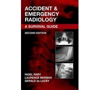 Accident and Emergency Radiology, 2e by Nigel Raby Published by Saunders Ltd. 2nd (second) edition (2005) Paperback