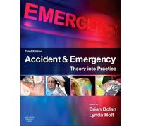 Accident & Emergency: Theory into Practice