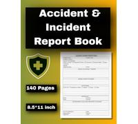 Accident & Incident Report Book for Workplace Safety: A Professional Log Book for Recording Accidents, Injuries, Near Misses, Corrective Actions & Health and Safety Records.