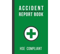 Accident Report Book: A5 HSE Accident & Incident Record Book | Workplace Health & Safety Compliant Accident & Incident Log Book