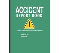 Accident Report Book: accident and incident record book, hse compliant first aid , accident and emergency handbook A4 / Workplace Health & Safety / A4 / 110 Pages