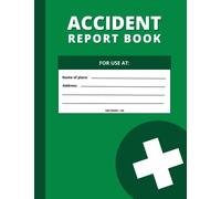 Accident Report Book: Accident & Incident Log Book | Health And Safety Record Book | Record all Incidences in your Business, Perfect for Construction ... Company, Shop, Restaurant, Hotel, Home | A4