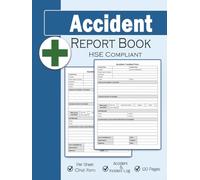Accident Report Book HSE Compliant: A4 - Workplace Health & Safety Record Book for Accident and Incident Reporting Across Businesses and Industries - 120 Pages.