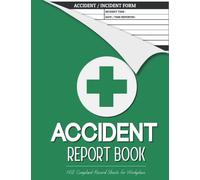 Accident Report Book HSE Compliant: Accident and Incident Log Book, Incident Report Book to Record all Accidents in Business and Industry | 8.5 × 11 Inches | 120 Pages