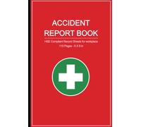 Accident Report Book: HSE Compliant Accident and Incident Log Book to Record All Incident In Your Business ( Workplace Health & Safety Reports ) | 6 x 9 in - 110 Pages