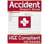 Accident Report Book: HSE Compliant Accident & Incident Log Book to Record All Incident In Your Business | Workplace Health & Safety Record Book
