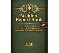 Accident Report Book: HSE Compliant Accident & Incident Logbook (A4) for Businesses, Workplaces & Schools (GDPR, RIDDOR)