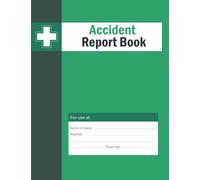 Accident Report Book: HSE Compliant Accident & Incident Record Logbook, Perfect to Record All Incidents In Your Business to Improve Health And Safety in Your Work - A4 - 120 Pages.