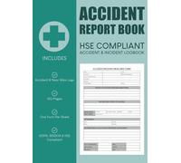 Accident Report Book HSE Compliant: HSE, RIDDOR & GDPR Compliant Logbook to Record Workplace Accidents and Incidents - A4 Health & Safety Record Book (120 Pages)