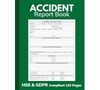 Accident Report Book. HSE & GDPR Compliant 120 Pages: Accident & Incident Log Book for School, Workplace, Business; Health & Safety Reports; Large 8,5x11"
