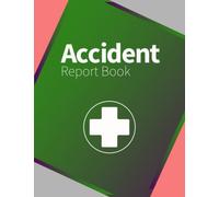 Accident Report Book: Incident & Accident Book HSE compliant for work, Perfect to Record All Injurues In Your Business to Improve Health And Safety in Your Work - A4 - 120 Pages.