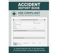 Accident Report Log Book HSE Compliant: Accident and Incident Book For Workplace, School, Business, Health and Safety Records | 8.5x11 Inches | 100+ Pages