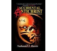 ACCIDENTAL ANTICHRIST: A Survivor's Grimoire (Transgressive Literature)