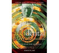 AcciDental Blow Up in Medicine: Battle Plan for Your Life: 2 (Medical Acupuncture)