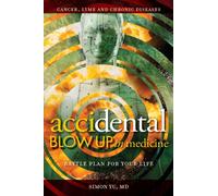 AcciDental Blow Up in Medicine: Battle Plan for Your Life
