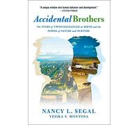Accidental Brothers: The Story of Twins Exchanged at Birth and the Power of Nature and Nurture