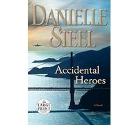 Accidental Heroes: A Novel