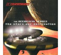 Accidental Heroes, the - The Stars Our Destination