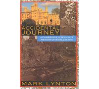 Accidental Journey: A Cambridge Internee's Memoir of World War II