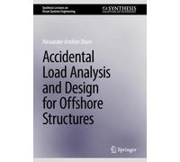 Accidental Load Analysis and Design for Offshore Structures