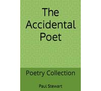 Accidental Poet: Poetry Collection