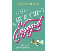 Accidentally Engaged : the perfect romcom - deliciously romantic and feel-good