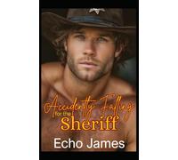 Accidentally Falling for the Sheriff: An Enemies to Lovers Opposites Attract Romance (Clifton Cove)