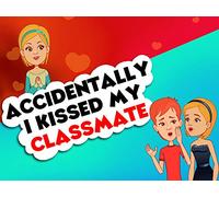 Accidentally I Kissed My Classmate - Love And Romance