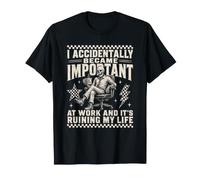 Accidentally Important At Work Burnout Office Humor T-Shirt