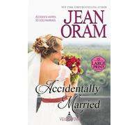 Accidentally Married: Large Print Edition (Veils and Vows: Large Print Editions)