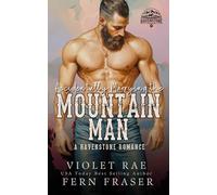 Accidentally Marrying the Mountain Man: A Havenstone Novella (Havenstone™ - Einzelbände)