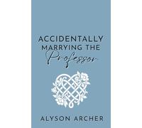 Accidentally Marrying the Professor