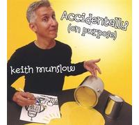 Keith Munslow - Accidentally on Purpose