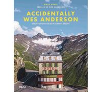 Accidentally Wes Anderson: 200 lieux dignes de ses plus beaux décors
