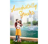Accidentally Yours: A Sweet Fake Dating Romance (Knitted in Love)