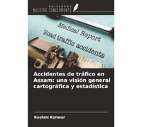 Accidentes de tráfico en Assam: una visión general cartográfica y estadística