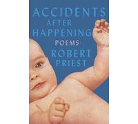 Accidents After Happening: Poems