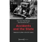 Accidents and the State - Understanding Risks in the 20th Century