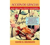 ACCIÓN DE GRACIAS: MÁS QUE UNA FIESTA NAVIDEÑA