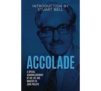 Accolade: A Special Acknowledgement of the Life and Ministry of John Phillips