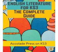 Accolade Press English Literature for KS3: A Complete Guide Paperback Book Accolade Press Multicolor